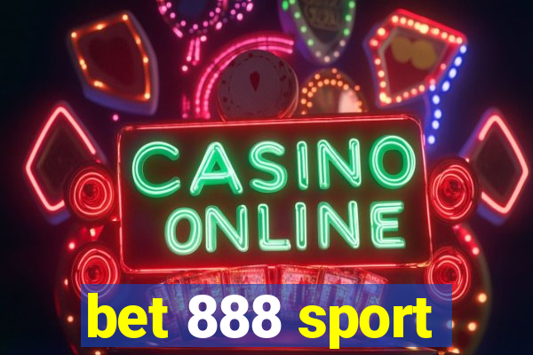 bet 888 sport